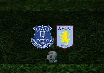 Everton - Aston Villa maçı ne zaman?