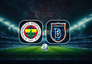Fenerbahçe - Başakşehir maçı 11'ler