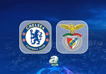 Chelsea-Benfica maçı saat kaçta?