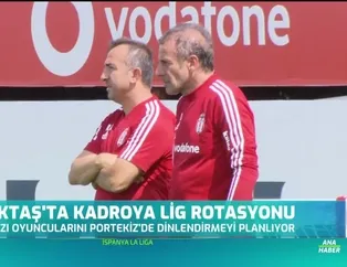 Beşiktaş'ta kadroya lig rotasyonu