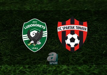 Ludogorets - Spartak Trnava maçı ne zaman?