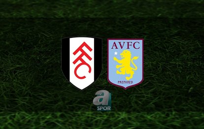Fulham - Aston Villa maçı ne zaman, saat kaçta ve hangi kanalda? | İngiltere Premier Lig