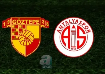 Göztepe - Antalyaspor | CANLI