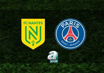 Nantes-PSG maçı saat kaçta?