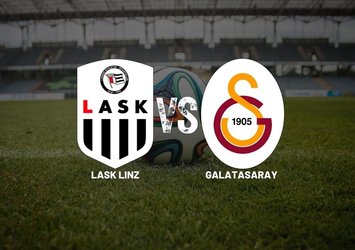 LASK Linz - Galatasaray maçı detayları!