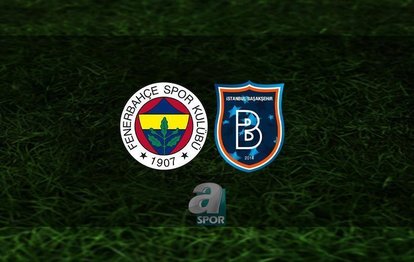 FENERBAHÇE RAMS BAŞAKŞEHİR MAÇI CANLI İZLE | Fenerbahçe - RAMS Başakşehir hangi kanalda canlı yayınlanacak? Saat kaçta?