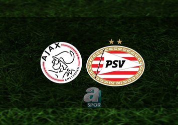Ajax - PSV Eindhoven maçı saat kaçta?
