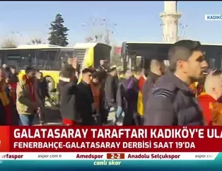 Galatasaray taraftarı Kadıköy'e ulaştı