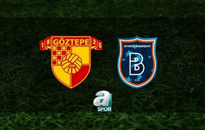 Göztepe - Başakşehir CANLI Göztepe - RAMS Başakşehir maçı canlı anlatım