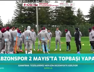 Trabzonspor 2 Mayıs'ta topbaşı yapacak