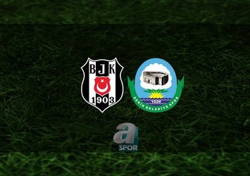 Beşiktaş - Serik BLD. maçı saat kaçta?