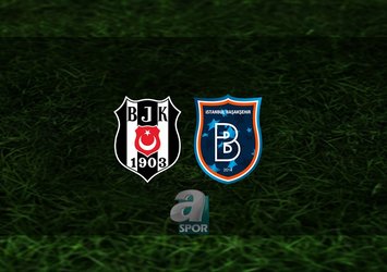 Beşiktaş - Başakşehir maçı ne zaman?