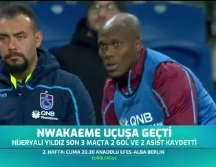 Nwakaeme uçuşa geçti