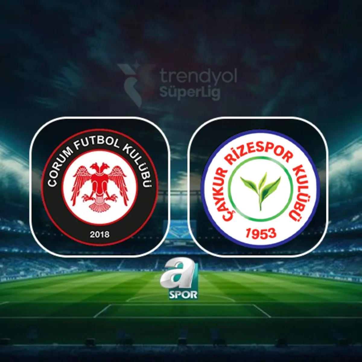 Arca Çorum FK-Çaykur Rizespor maçı saat kaçta, hangi kanalda?