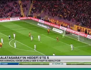 Galatasaray'ın hedefi 5'te 5