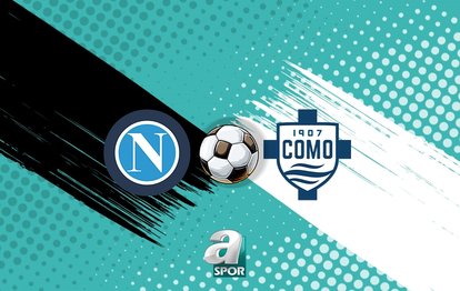 NAPOLI - COMO maçı yayın bilgileri | Napoli - Como maçı ne zaman, saat kaçta, hangi kanalda?