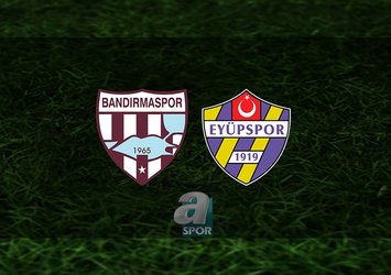 Bandırmaspor - Eyüpspor maçı saat kaçta?