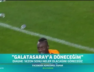 Diagne: Galatasaray'a döneceğim