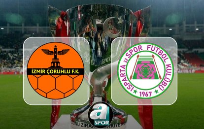 İzmir Çoruhlu FK-Isparta 32 Spor maçı ne zaman ve saat kaçta? Ziraat Türkiye Kupası maçı hangi kanalda? | CANLI İZLE