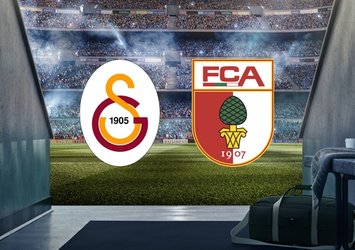 Galatasaray Augsburg hazırlık maçı ne zaman hangi kanalda?