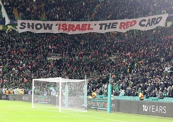 Celtic taraftarlarından İsrail'e kırmızı kart!