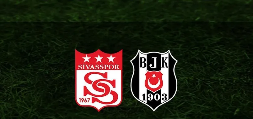 Sivasspor - Beşiktaş maçı CANLI İZLE (Sivasspor - Beşiktaş maçı canlı anlatım)