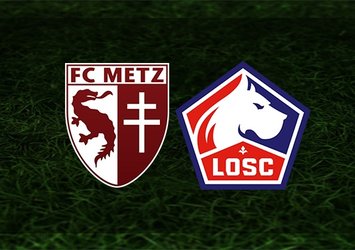 Metz - Lille maçı saat kaçta ve hangi kanalda?