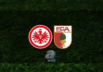 Eintracht Frankfurt - Augsburg maçı ne zaman?