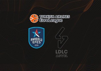 A. Efes - Asvel | CANLI