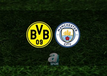 Borussia Dortmund Manchester City maçı CANLI İZLE