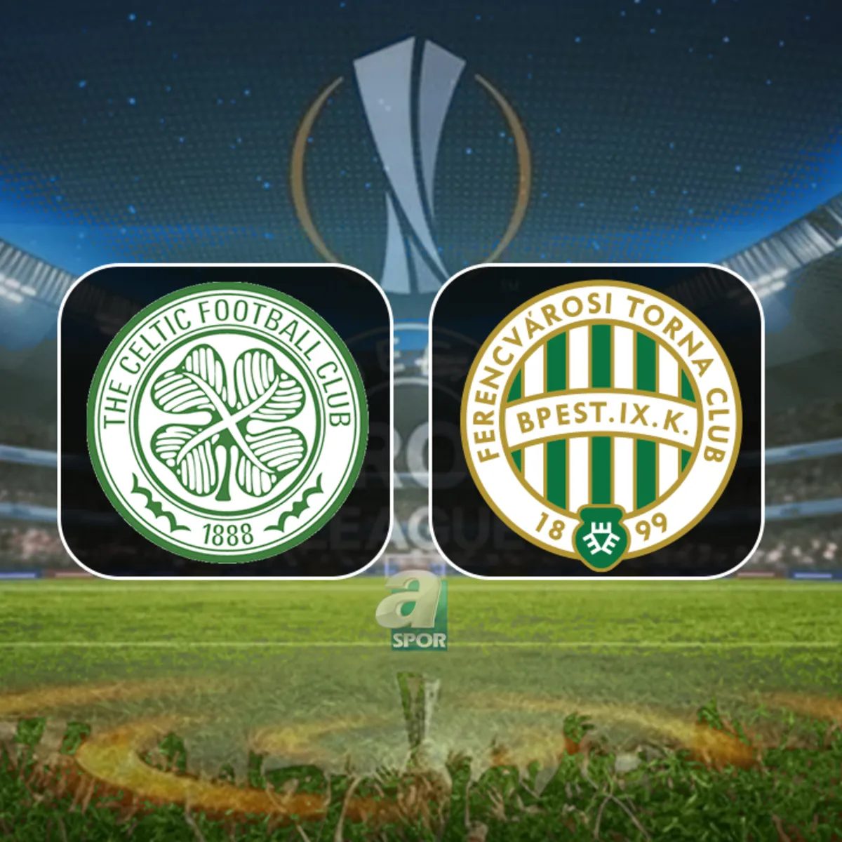 Celtic - Ferencvaros maçı saat kaçta, hangi kanalda?