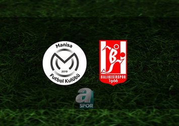 Manisa FK Balıkesirspor maçı CANLI