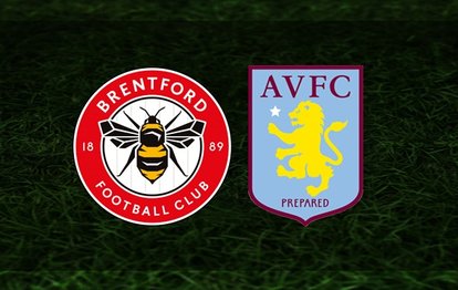 Brentford Aston Villa maçı CANLI İZLE Brentford-Aston Villa canlı anlatım