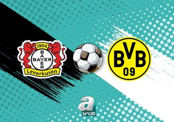 Bayer Leverkusen vs Borussia Dortmund maçı detayları!