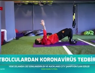 Futbolculardan koronavirüs tedbirleri