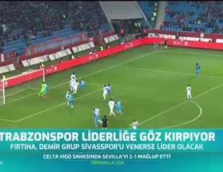 Trabzonspor liderliğe göz kırpıyor