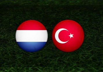 Hollanda - Türkiye maçı saat kaçta ve hangi kanalda?