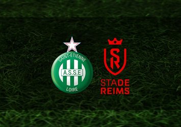 Saint-Etienne-Reims maçı ne zaman?