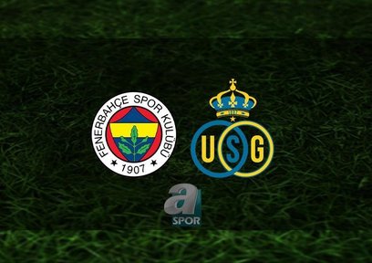 Fenerbahçe - Saint Gilloise maçı detayları!