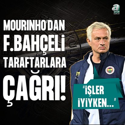 Mourinho’dan taraftarlara çağrı!