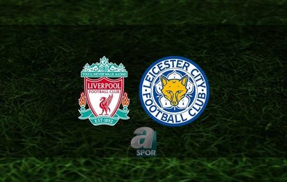 Liverpool - Leicester City maçı ne zaman saat kaçta ve hangi kanalda CANLI yayınlanacak?