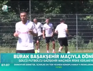 Burak Yılmaz formasına kavuşuyor