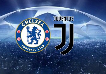 Chelsea - Juventus maçı ne zaman, hangi kanalda?