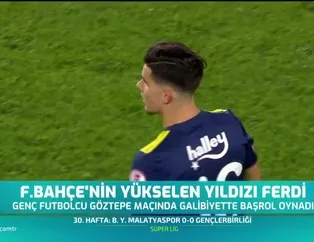 Fenerbahçe'nin yükselen yıldızı Ferdi