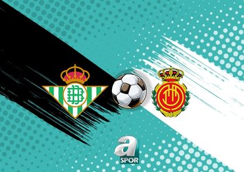 Real Betis-Mallorca maçı saat kaçta?