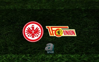 Eintracht Frankfurt - Union Berlin maçı ne zaman, saat kaçta ve hangi kanalda? | Almanya Bundesliga