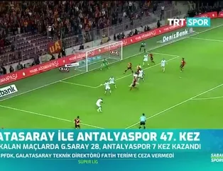 Galatasaray ile Antalyaspor 47. kez