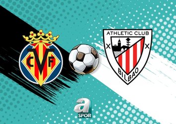 Villarreal - Athletic Bilbao maçı ne zaman?