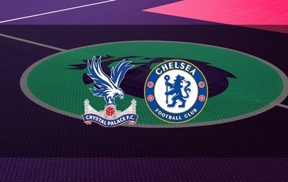 Crystal Palace - Chelsea maçı CANLI YAYIN