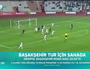 Başakşehir tur için sahada